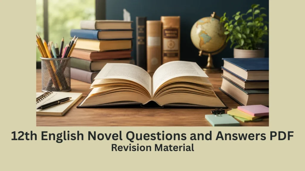 12th english novel questions and answers pdf